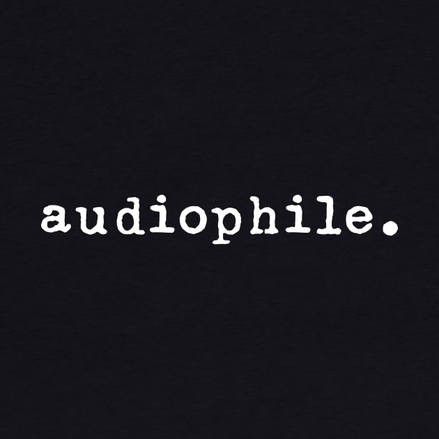 Audiophile by aniza